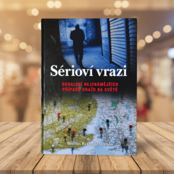 Sérioví vrazi. Odhalení nejznámějších případů vražd na světě