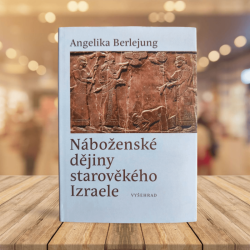 Náboženské dějiny starověkého Izraele: Berlejung Angelika