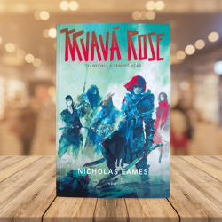 Krvavá Rose: Žij rychle a zemřeš včas - Nicholas Eames