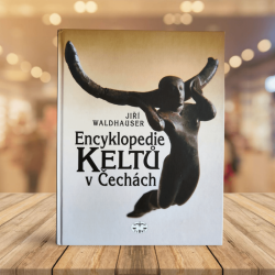 Encyklopedie Keltů v Čechách - Jiří Waldhauser